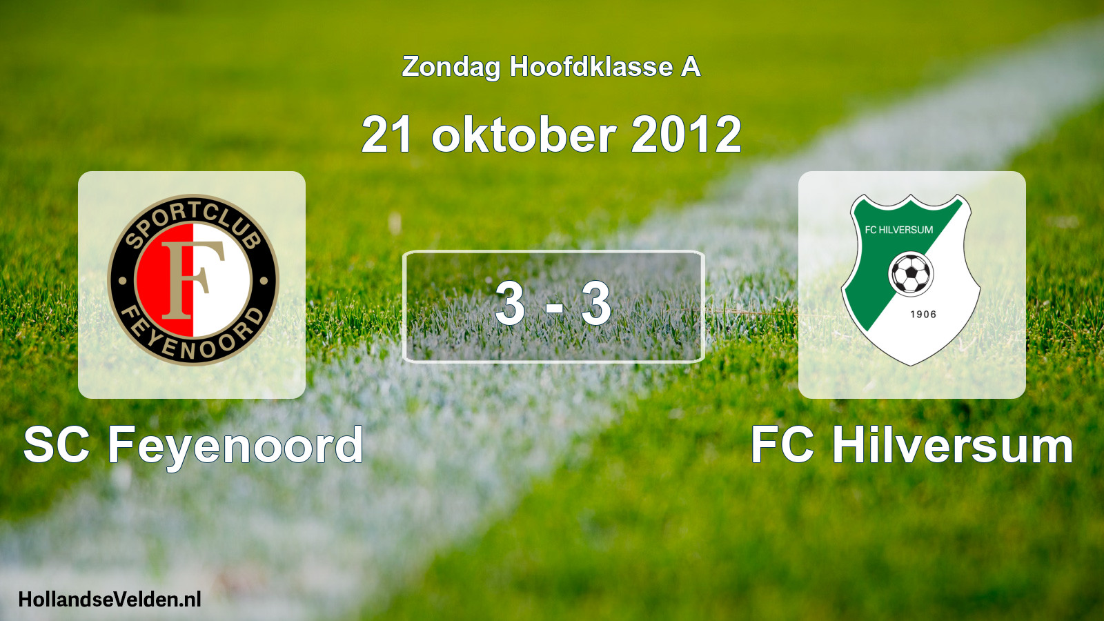 Total number of matches played: SC Feyenoord - FC Hilversum 3 - 3 (21 October 2012)
