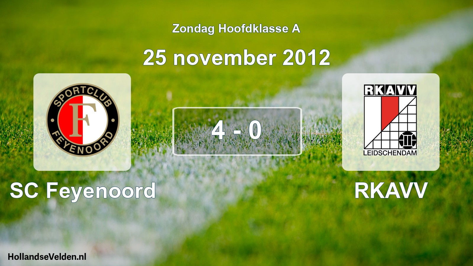 Total number of matches played: SC Feyenoord - RKAVV 4 - 0 (25 November 2012)