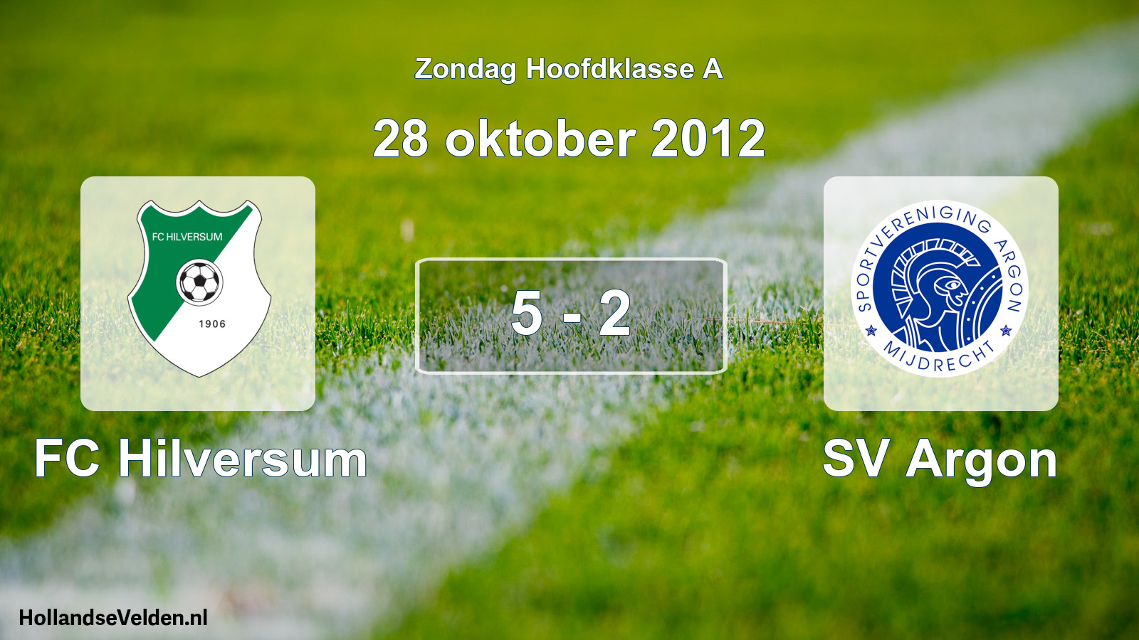 Total number of matches played: FC Hilversum - SV Argon 5 - 2 (28 October 2012)