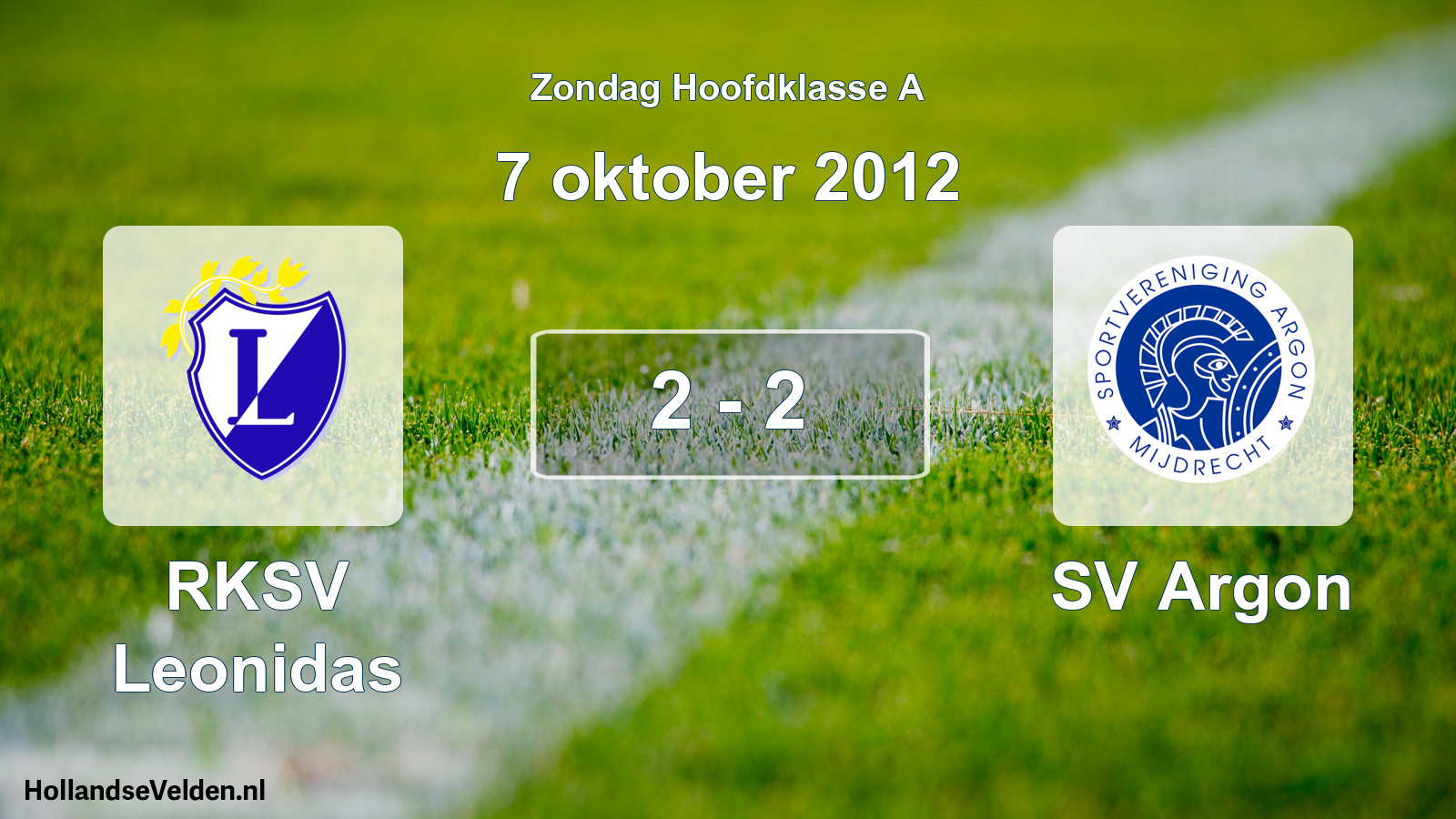Total number of matches played: RKSV Leonidas - SV Argon 2 - 2 (7 October 2012)