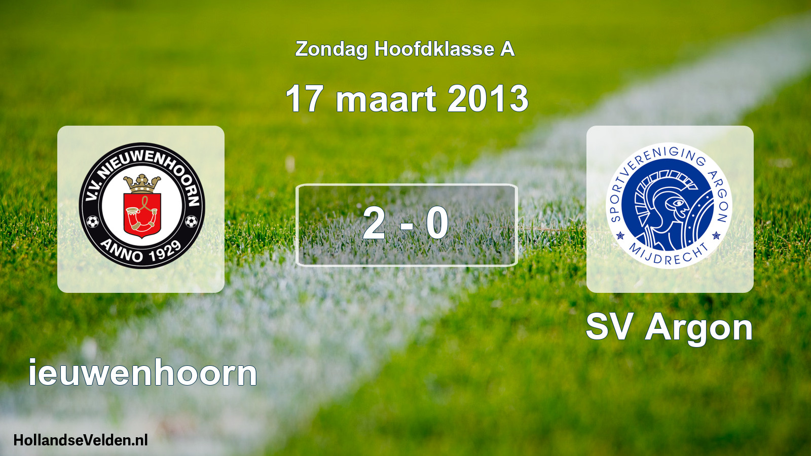 Total number of matches played: Nieuwenhoorn - SV Argon 2 - 0 (17 March 2013)