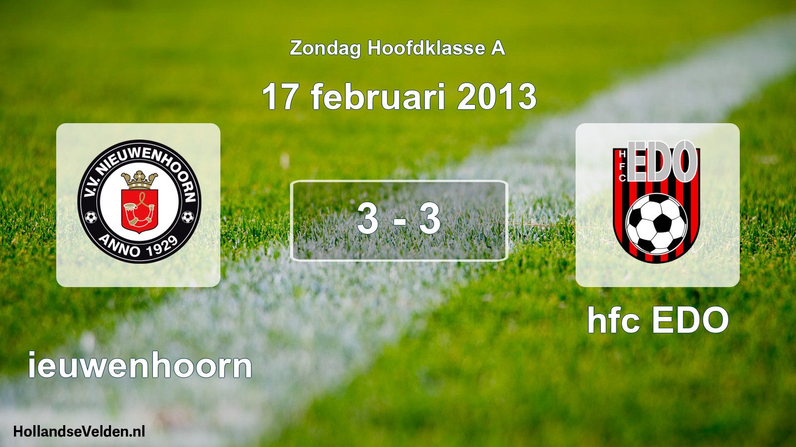 Total number of matches played: Nieuwenhoorn - hfc EDO 3 - 3 (17 February 2013)