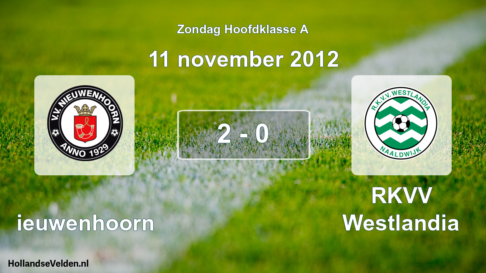 Total number of matches played: Nieuwenhoorn - RKVV Westlandia 2 - 0 (11 November 2012)
