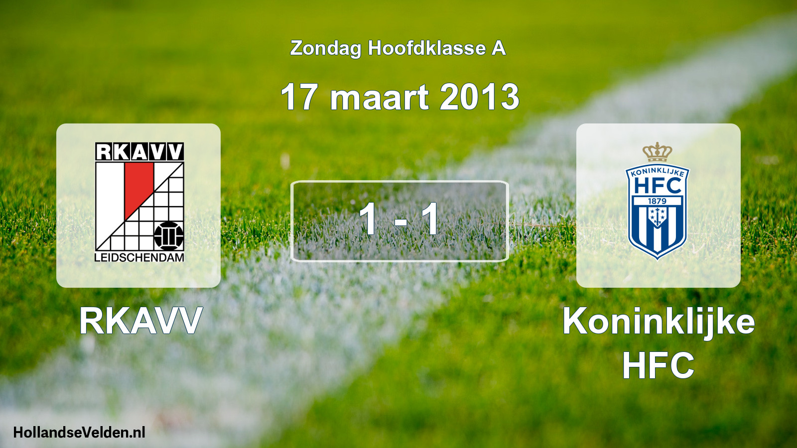 Total number of matches played: RKAVV - Koninklijke HFC 1 - 1 (17 March 2013)