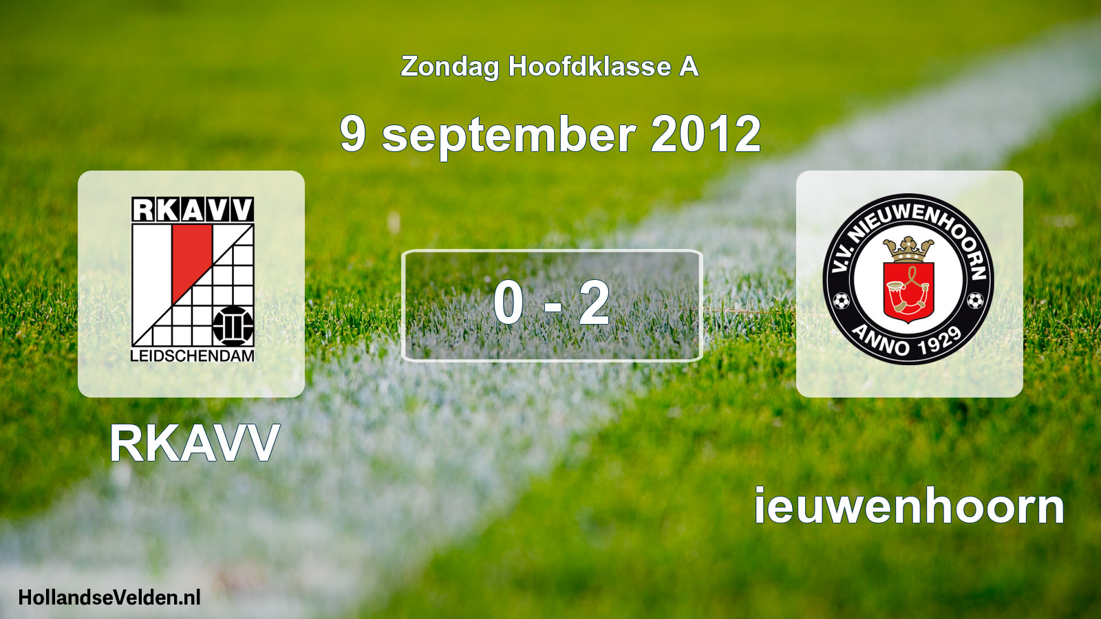 Total number of matches played: RKAVV - Nieuwenhoorn 0 - 2 (9 September 2012)