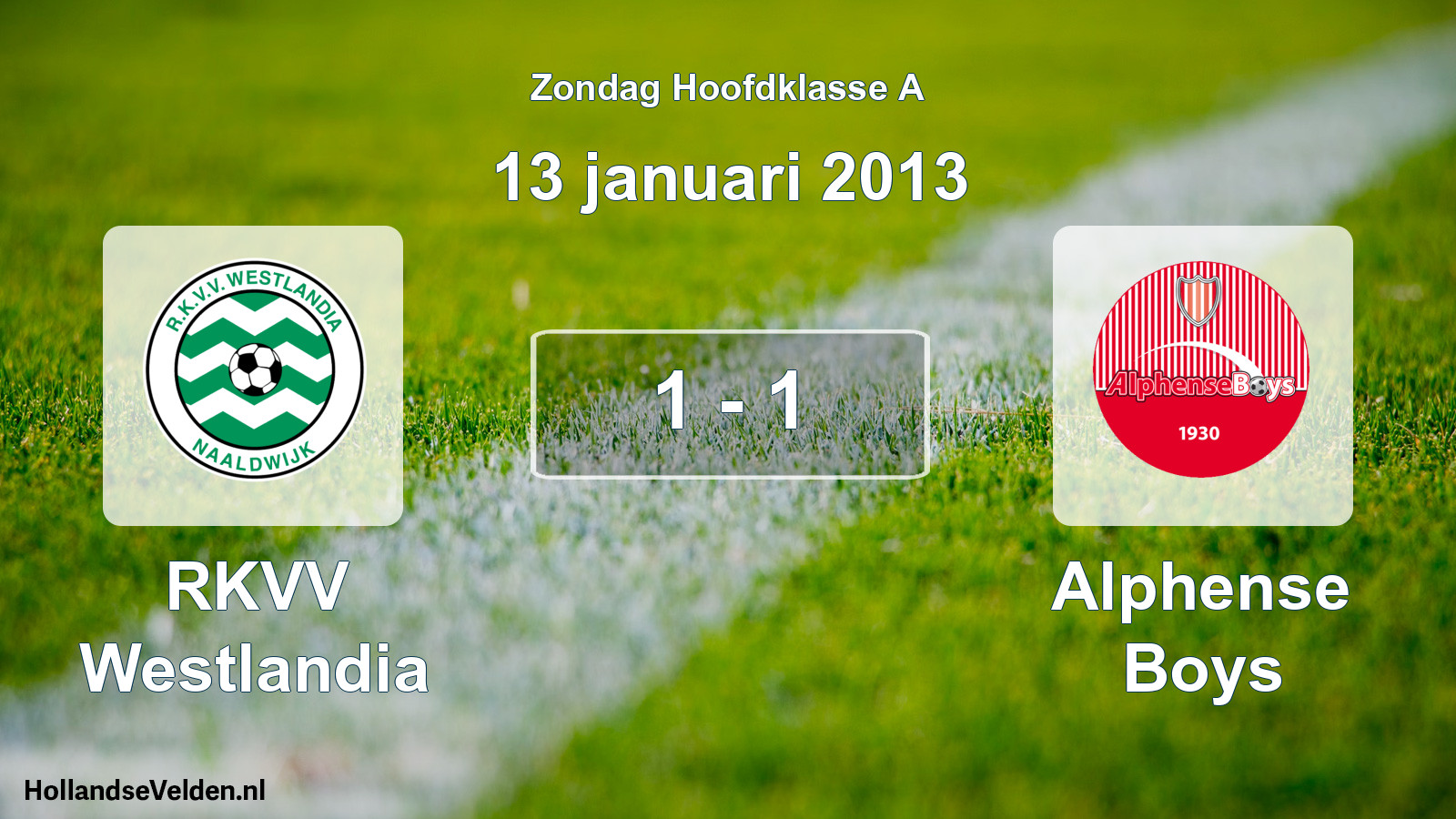 Total number of matches played: RKVV Westlandia - Alphense Boys 1 - 1 (13 January 2013)