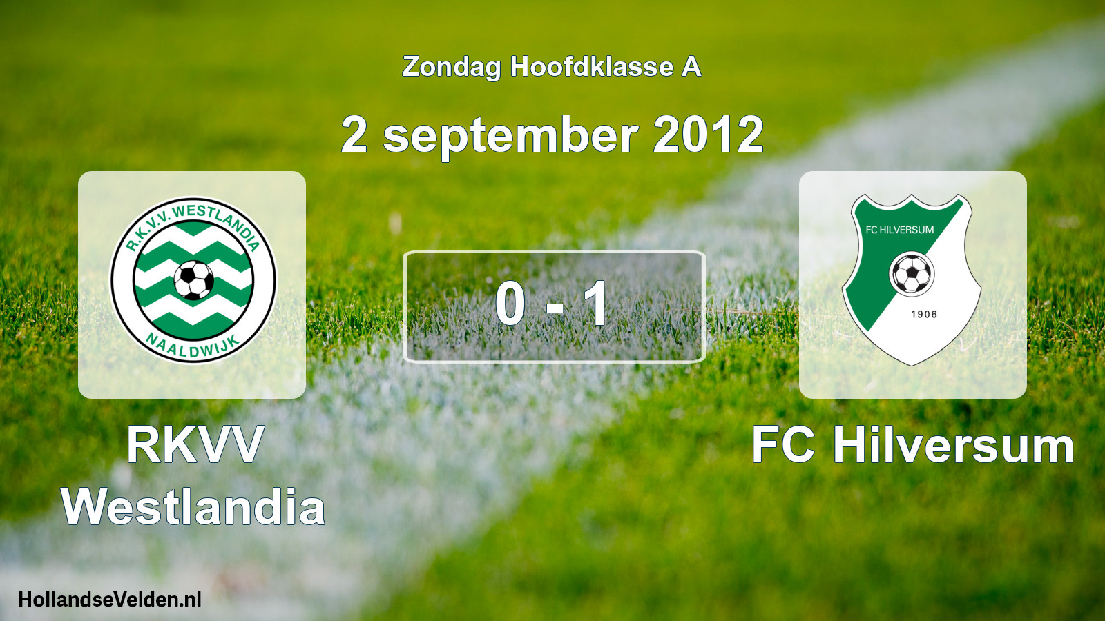 Total number of matches played: RKVV Westlandia - FC Hilversum 0 - 1 (2 September 2012)