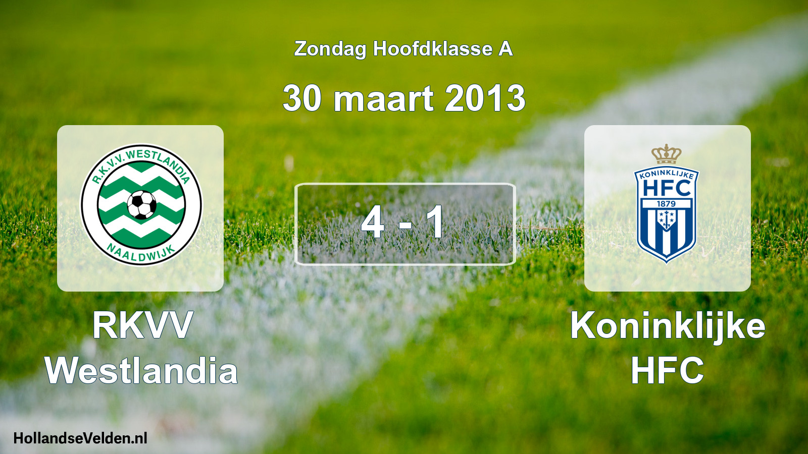 Total number of matches played: RKVV Westlandia - Koninklijke HFC 4 - 1 (30 March 2013)