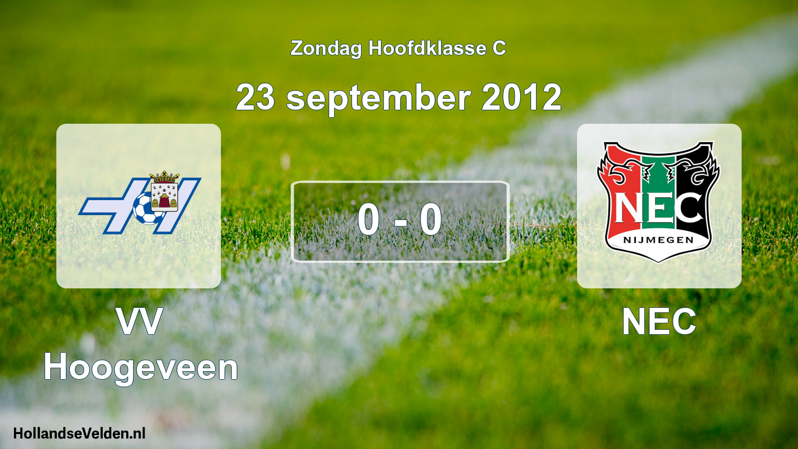 Total number of matches played: VV Hoogeveen - NEC 0 - 0 (23 September 2012)
