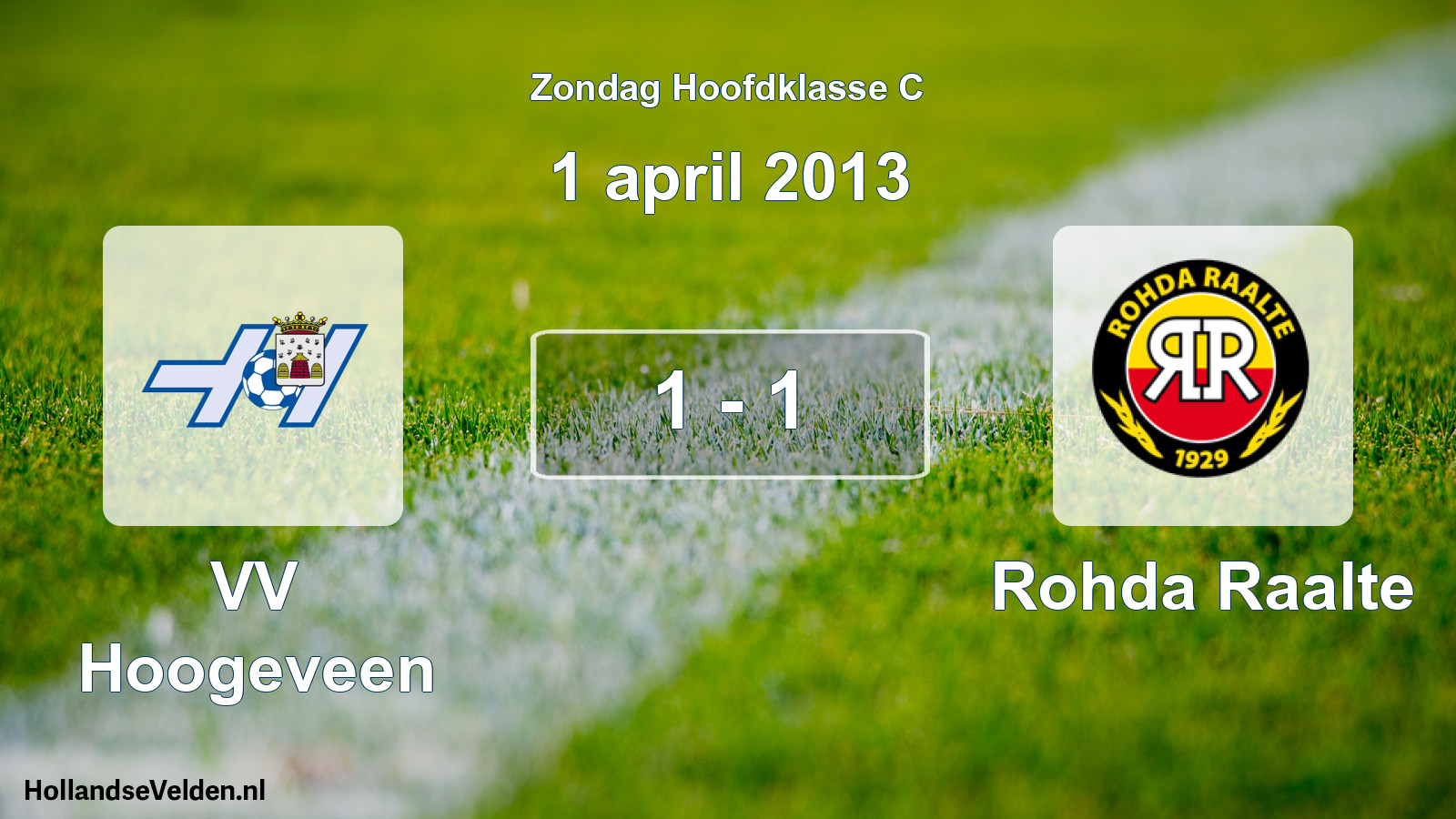 Total number of matches played: VV Hoogeveen - Rohda Raalte 1 - 1 (1 April 2013)