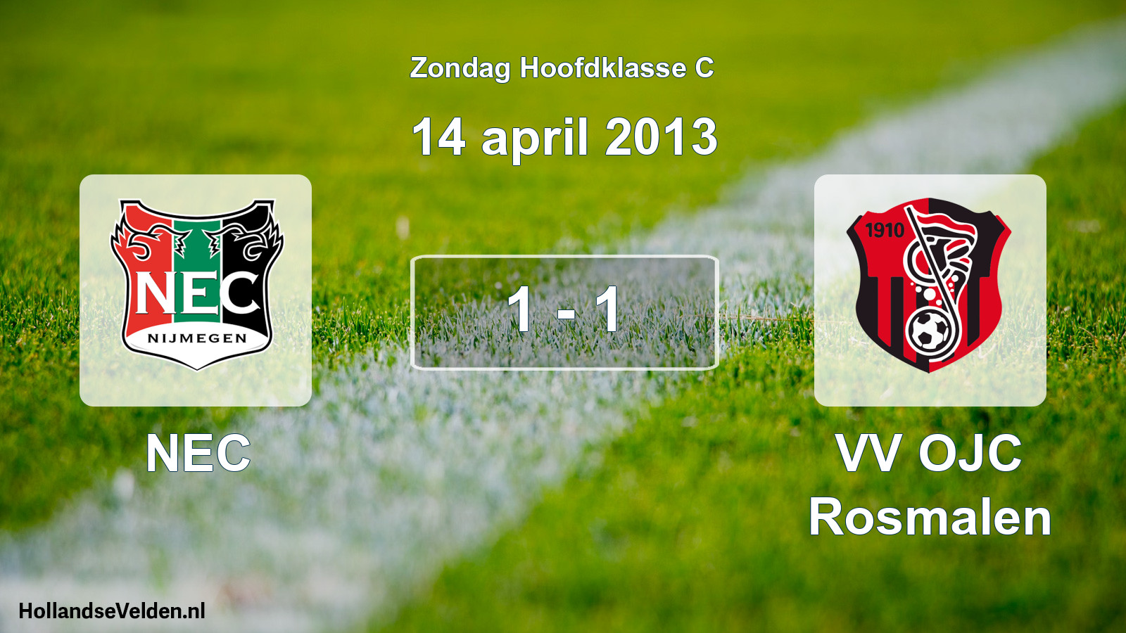 Total number of matches played: NEC - VV OJC Rosmalen 1 - 1 (14 April 2013)