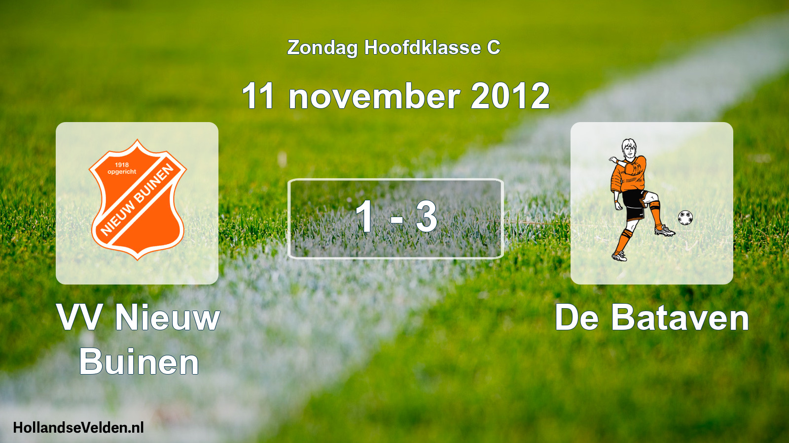 Total number of matches played: VV Nieuw Buinen - De Bataven 1 - 3 (11 November 2012)