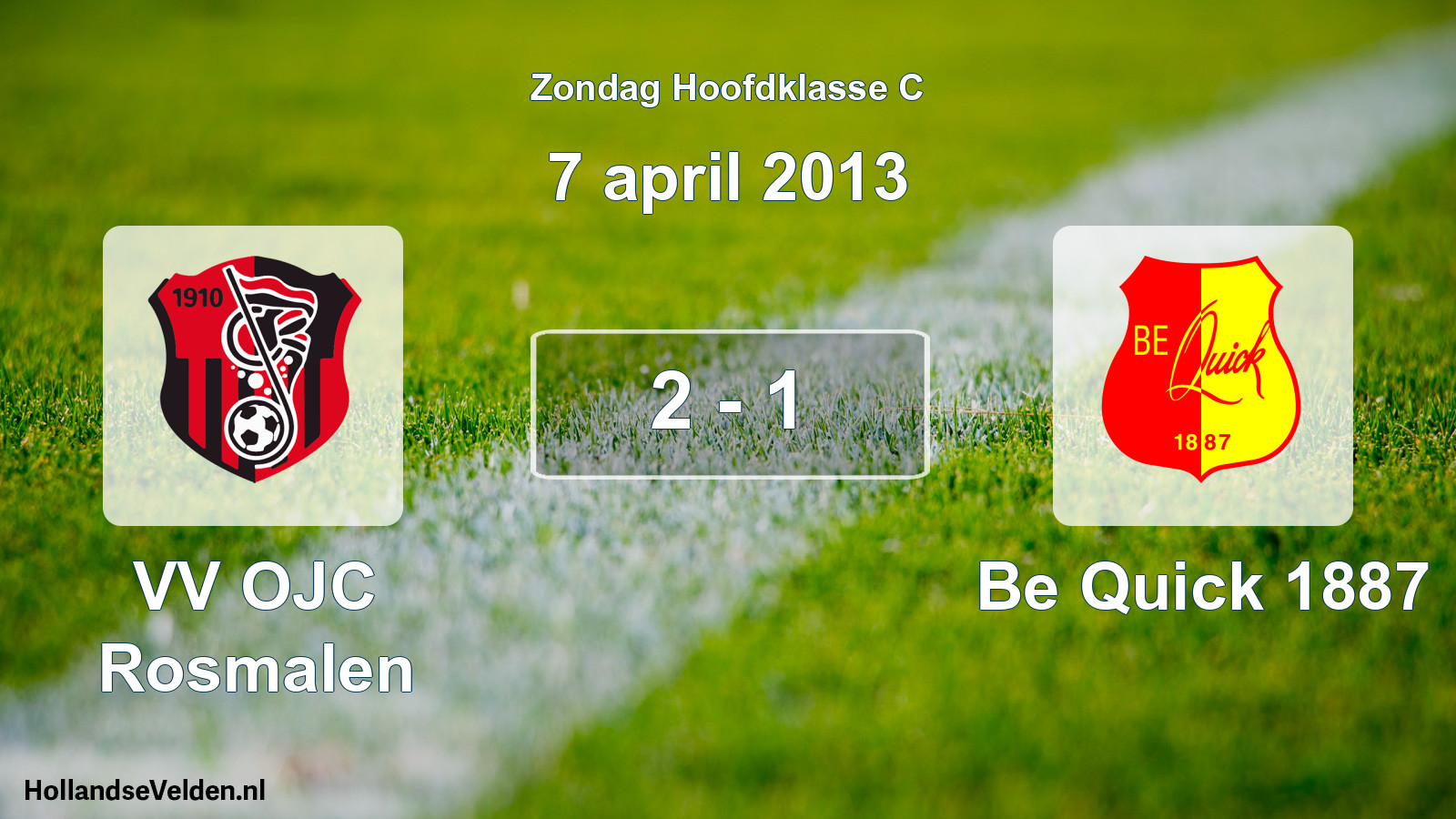 Total number of matches played: VV OJC Rosmalen - Be Quick 1887 2 - 1 (7 April 2013)