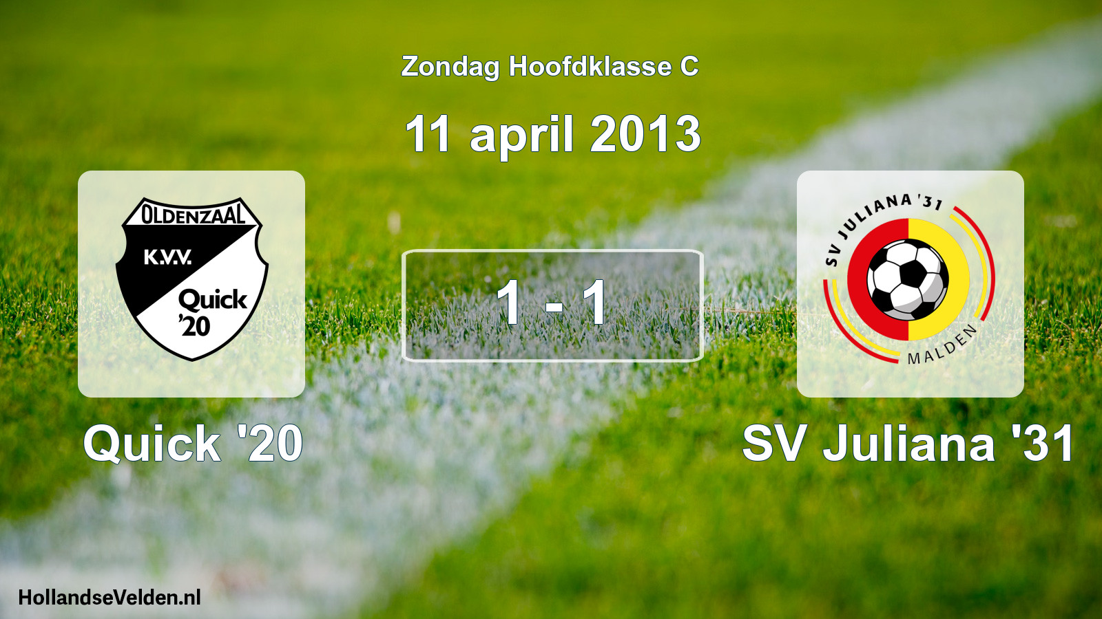 Total number of matches played: Quick '20 - SV Juliana '31 1 - 1 (11 April 2013)