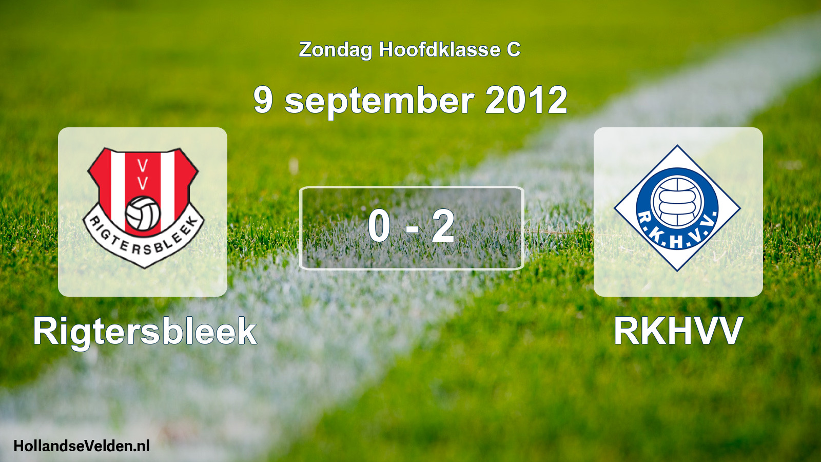 Total number of matches played: Rigtersbleek - RKHVV 0 - 2 (9 September 2012)