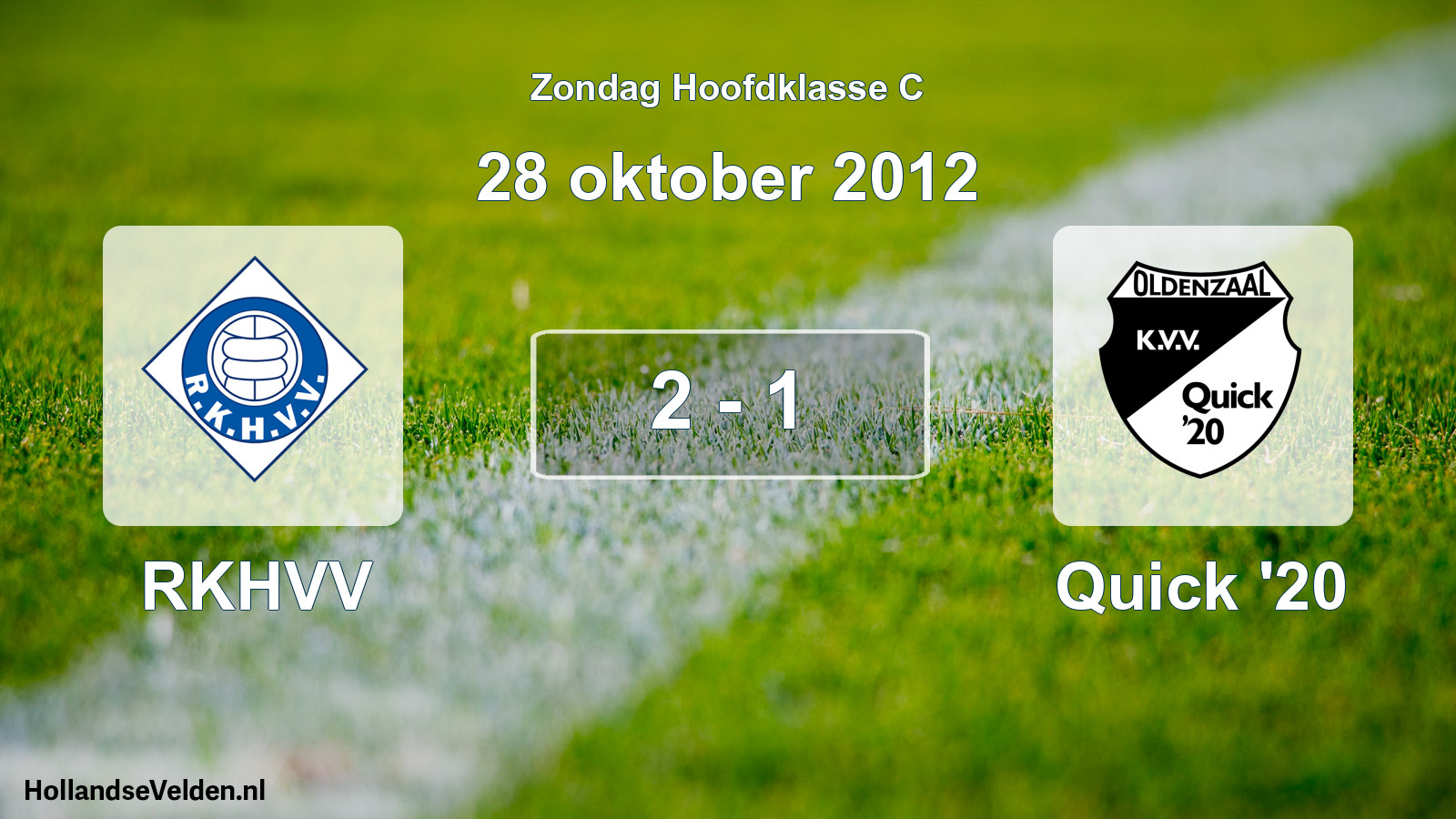 Total number of matches played: RKHVV - Quick '20 2 - 1 (28 October 2012)
