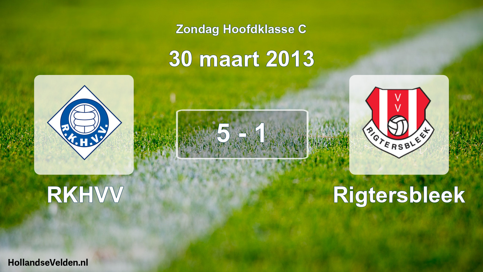 Total number of matches played: RKHVV - Rigtersbleek 5 - 1 (30 March 2013)