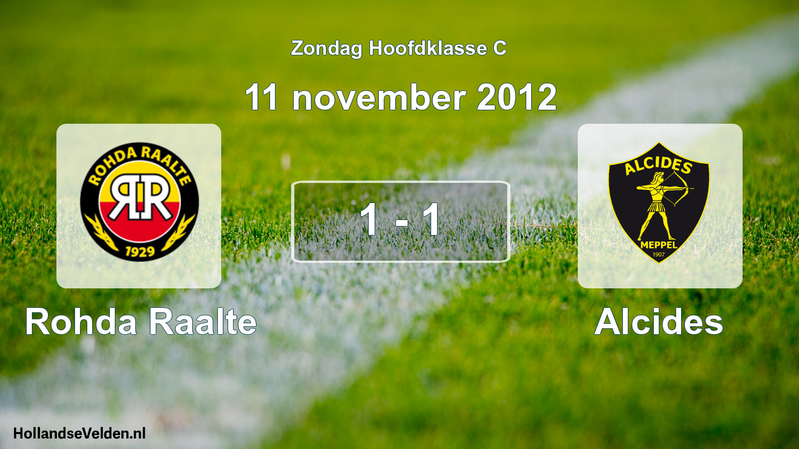 Total number of matches played: Rohda Raalte - Alcides 1 - 1 (11 November 2012)