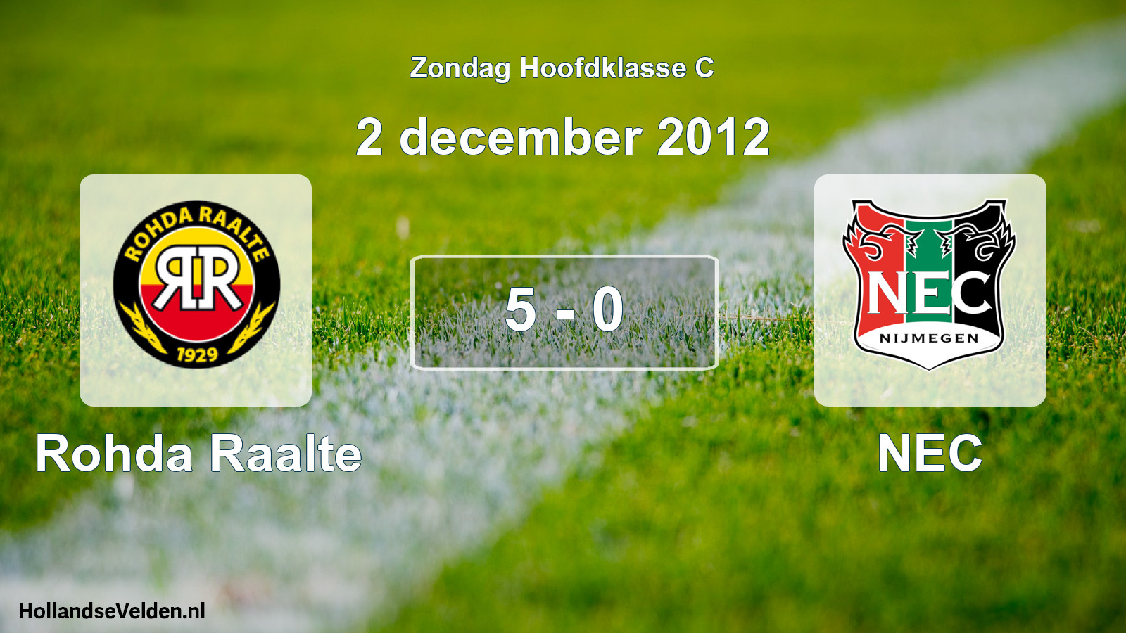 Total number of matches played: Rohda Raalte - NEC 5 - 0 (2 December 2012)