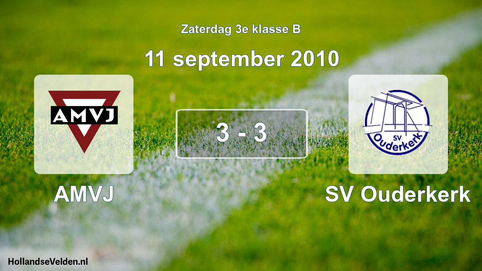 Total number of matches played: AMVJ - SV Ouderkerk 3 - 3 (11 September 2010)
