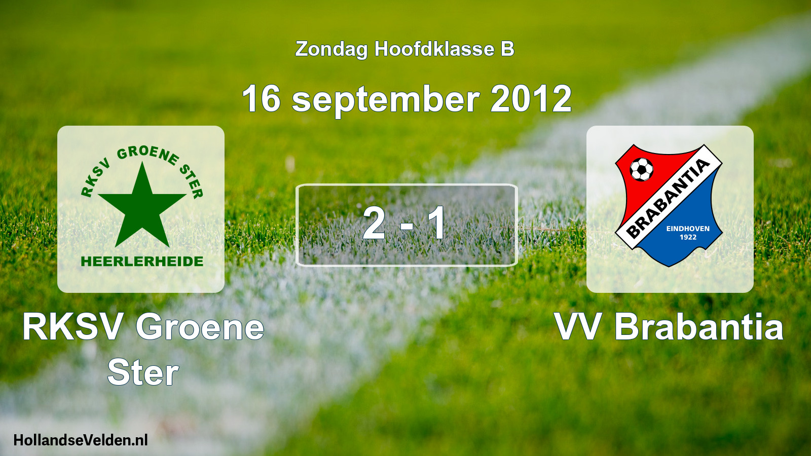Total number of matches played: RKSV Groene Ster - VV Brabantia 2 - 1 (16 September 2012)