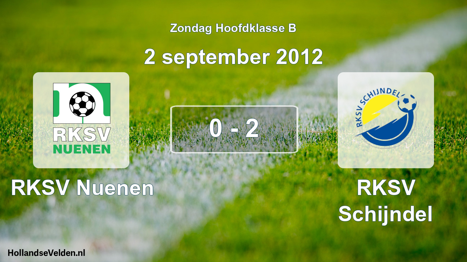 Total number of matches played: RKSV Nuenen - RKSV Schijndel 0 - 2 (2 September 2012)