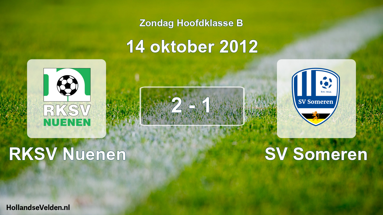Total number of matches played: RKSV Nuenen - SV Someren 2 - 1 (14 October 2012)