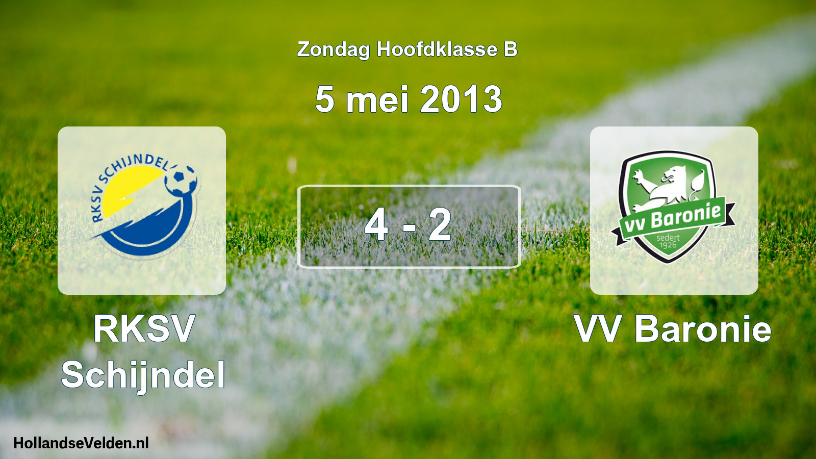 Total number of matches played: RKSV Schijndel - VV Baronie 4 - 2 (5 May 2013)