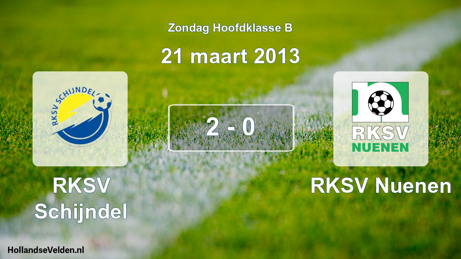 Total number of matches played: RKSV Schijndel - RKSV Nuenen 2 - 0 (21 March 2013)