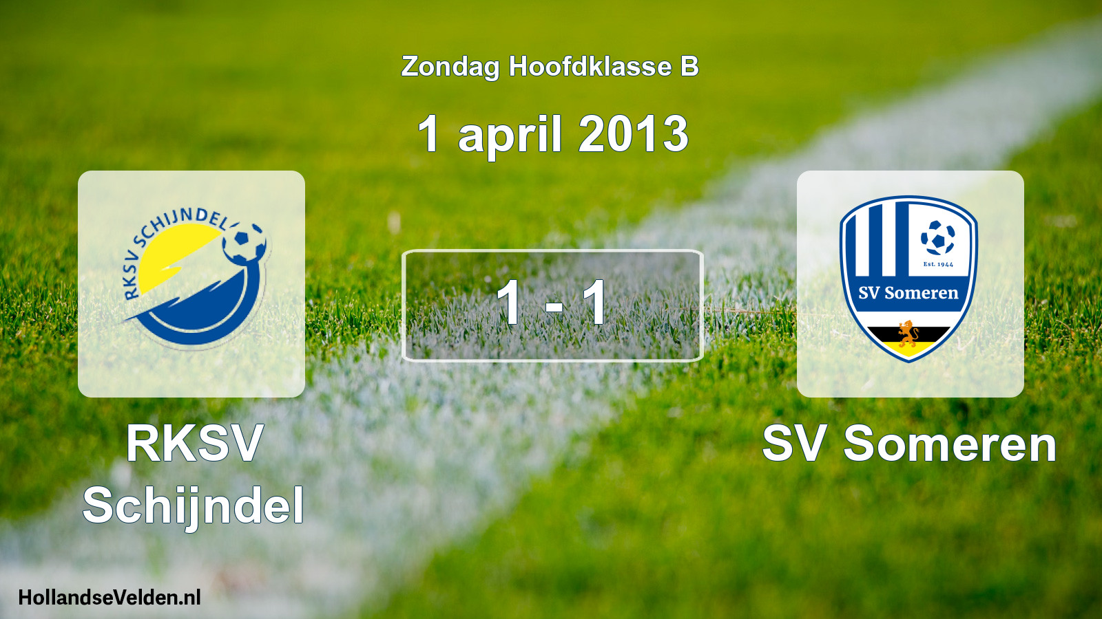 Total number of matches played: RKSV Schijndel - SV Someren 1 - 1 (1 April 2013)