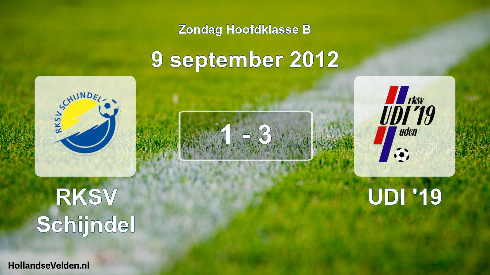 Total number of matches played: RKSV Schijndel - UDI '19 1 - 3 (9 September 2012)