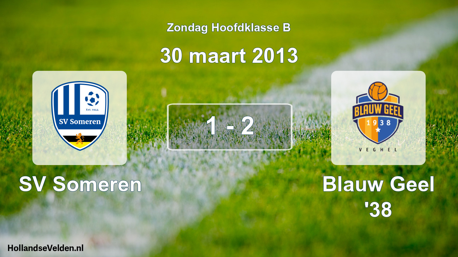 Total number of matches played: SV Someren - Blauw Geel '38 1 - 2 (30 March 2013)