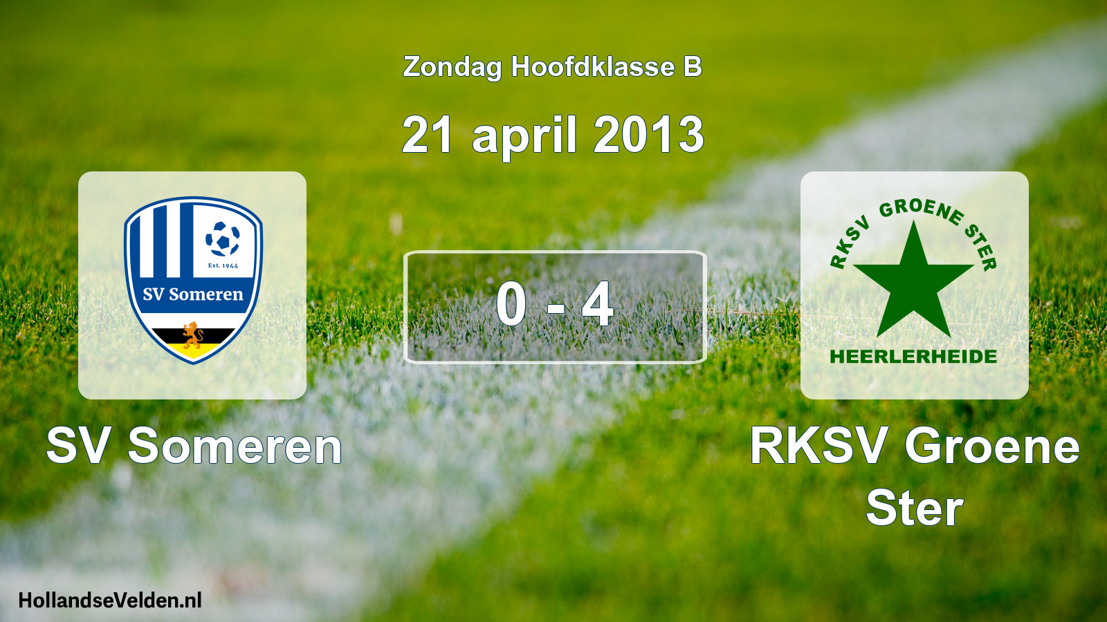 Total number of matches played: SV Someren - RKSV Groene Ster 0 - 4 (21 April 2013)