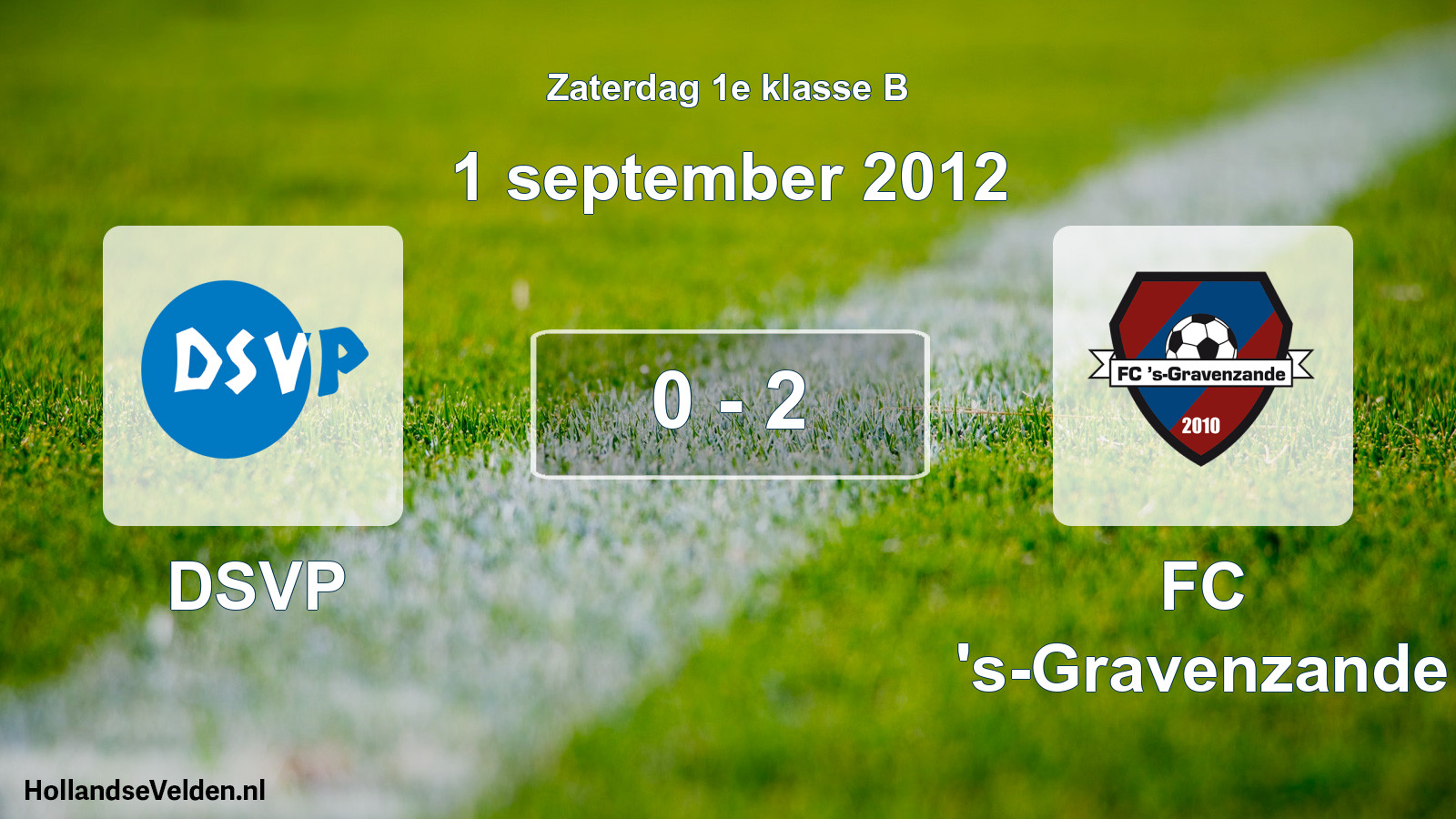 Total number of matches played: DSVP - FC 's-Gravenzande 0 - 2 (1 September 2012)