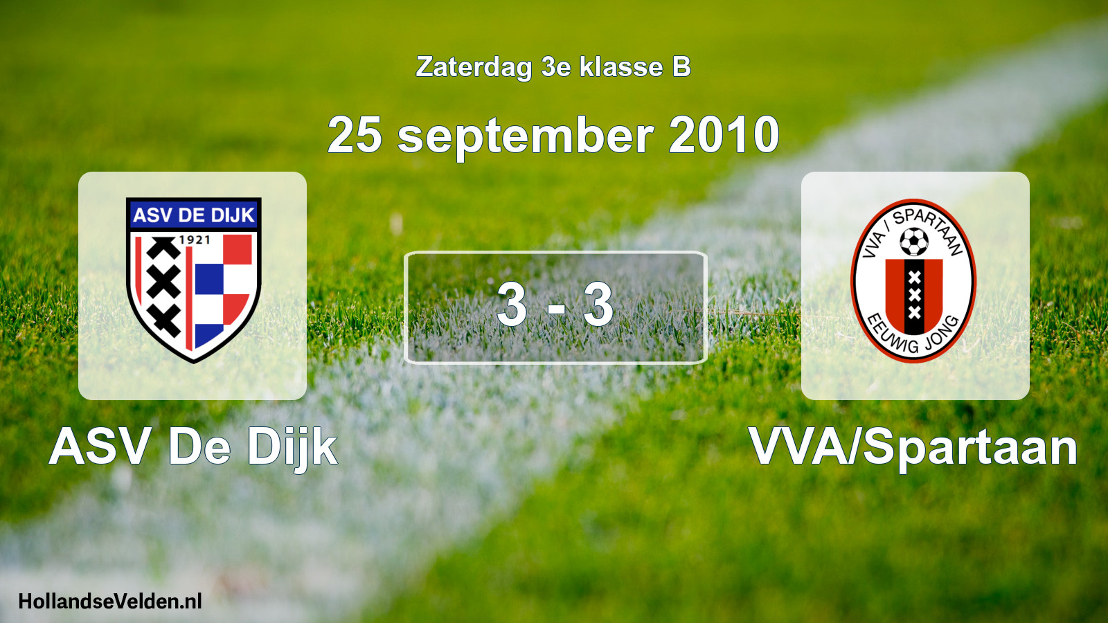 Total number of matches played: ASV De Dijk - VVA/Spartaan 3 - 3 (25 September 2010)