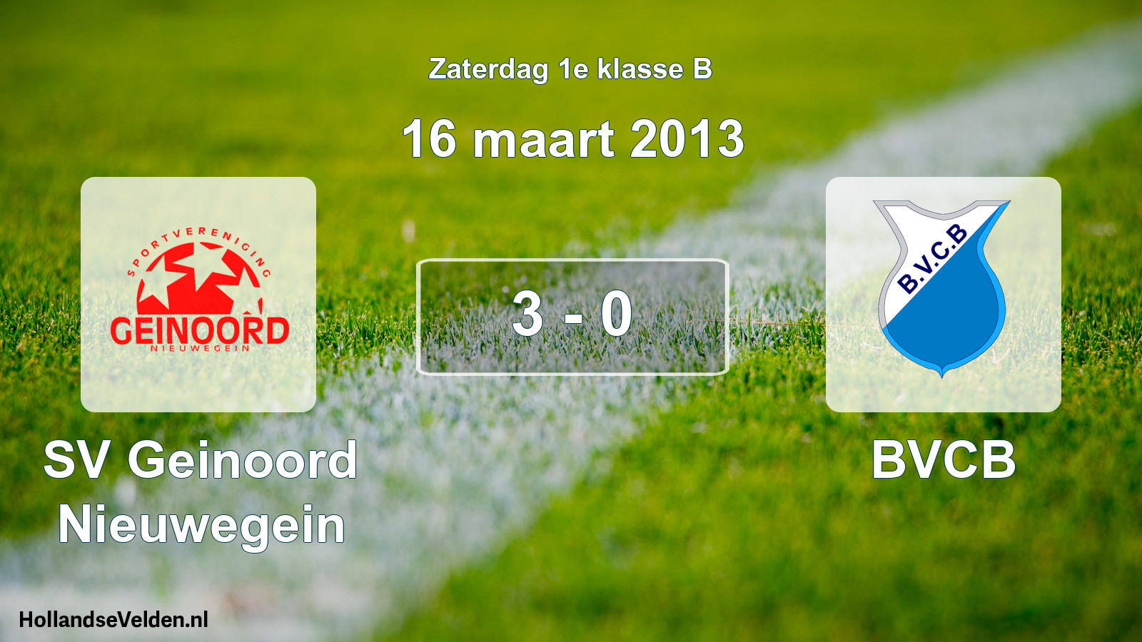 Total number of matches played: SV Geinoord Nieuwegein - BVCB 3 - 0 (16 March 2013)