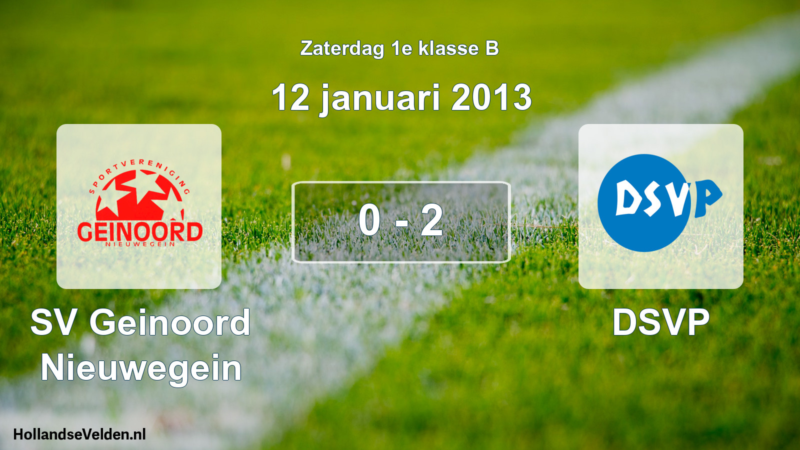 Total number of matches played: SV Geinoord Nieuwegein - DSVP 0 - 2 (12 January 2013)