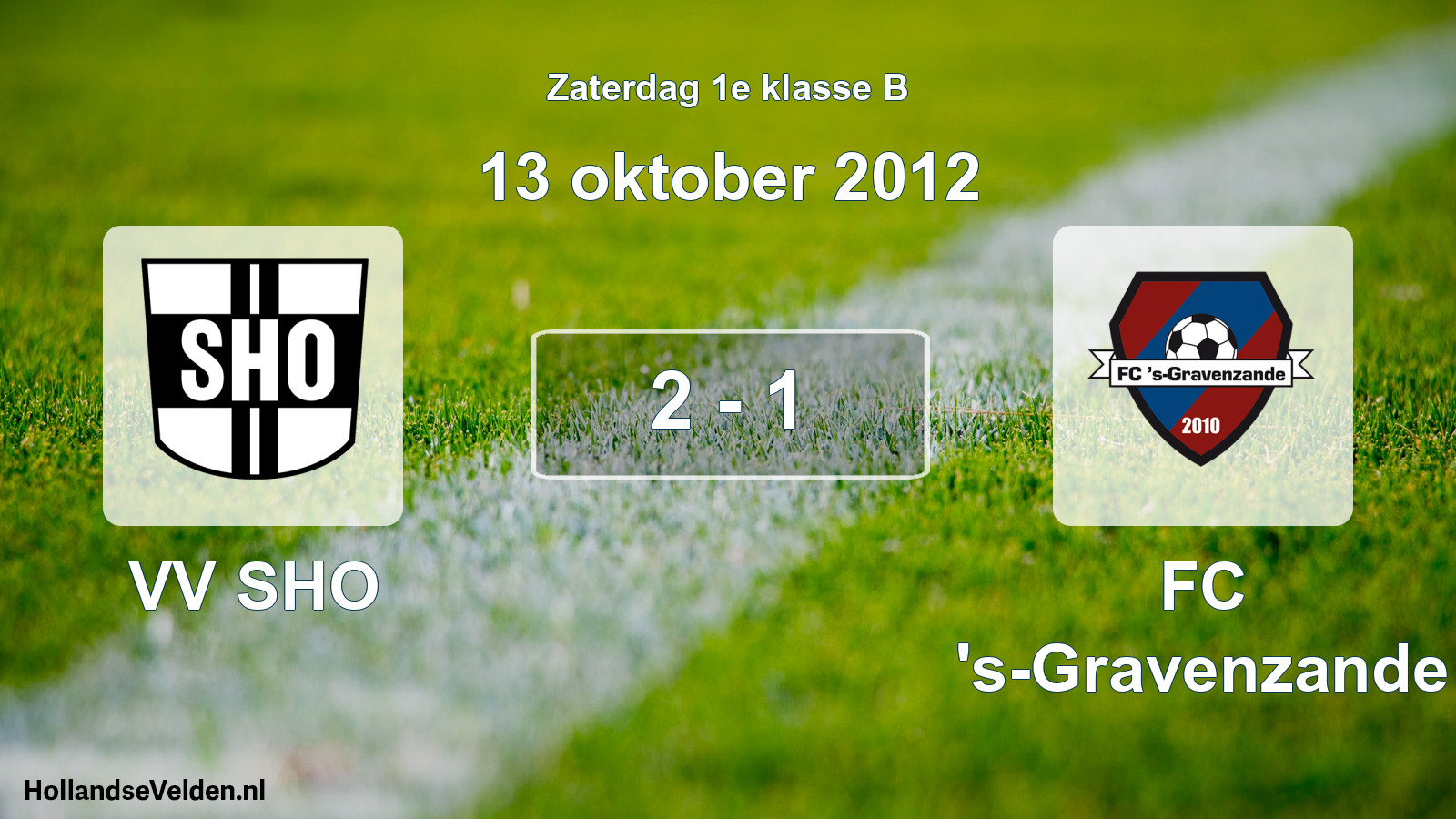 Total number of matches played: VV SHO - FC 's-Gravenzande 2 - 1 (13 October 2012)