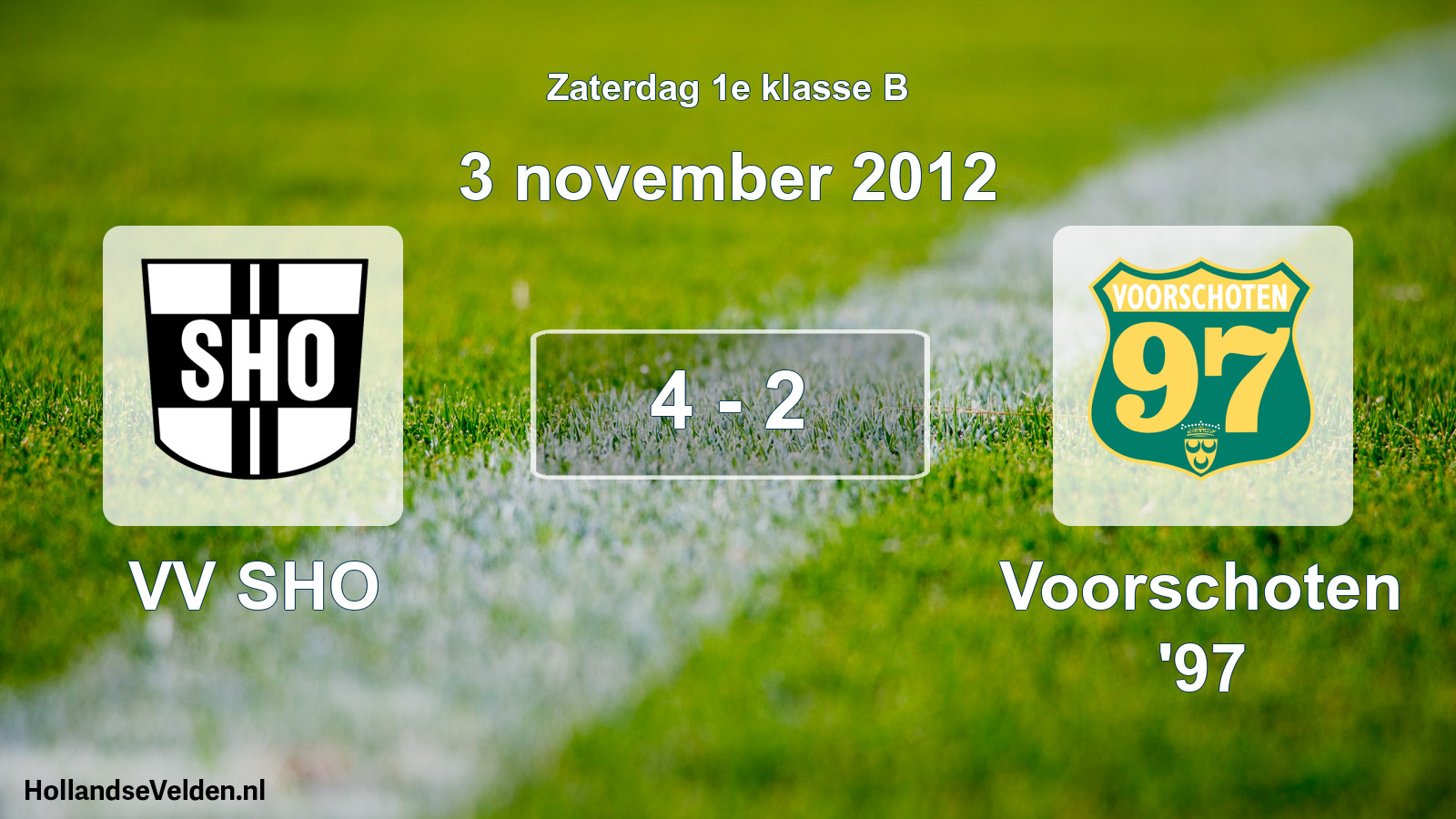Total number of matches played: VV SHO - Voorschoten '97 4 - 2 (3 November 2012)