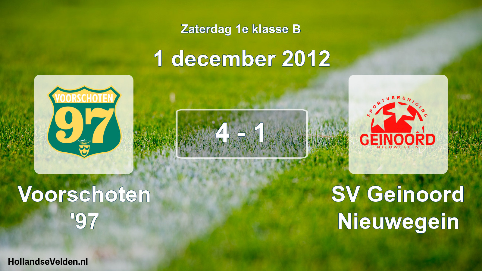 Total number of matches played: Voorschoten '97 - SV Geinoord Nieuwegein 4 - 1 (1 December 2012)