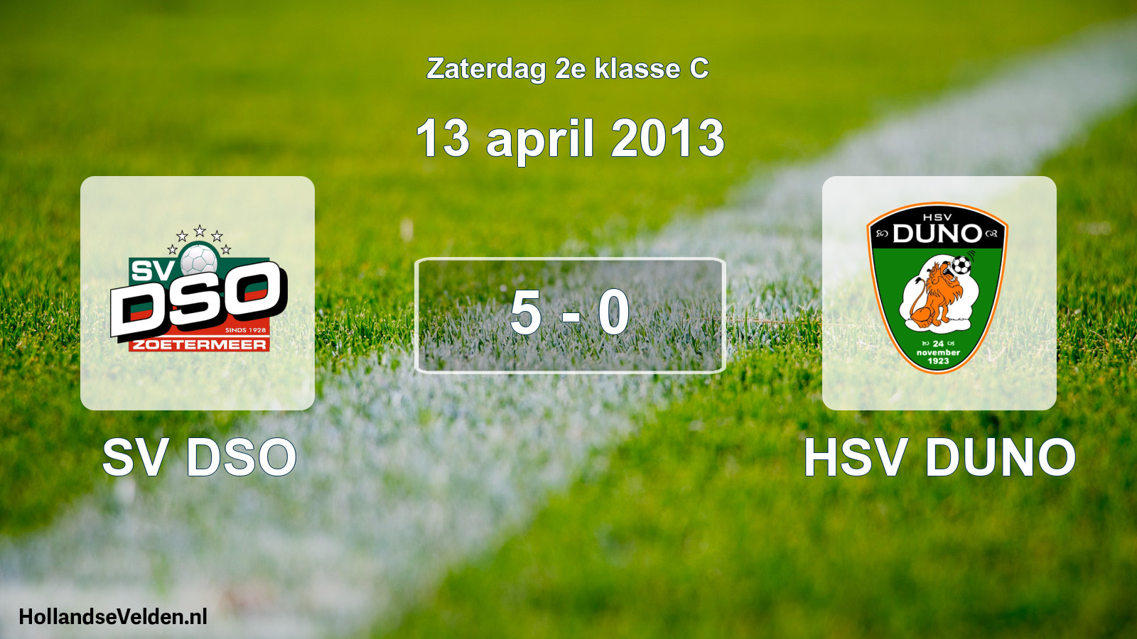 Total number of matches played: SV DSO - HSV DUNO 5 - 0 (13 April 2013)