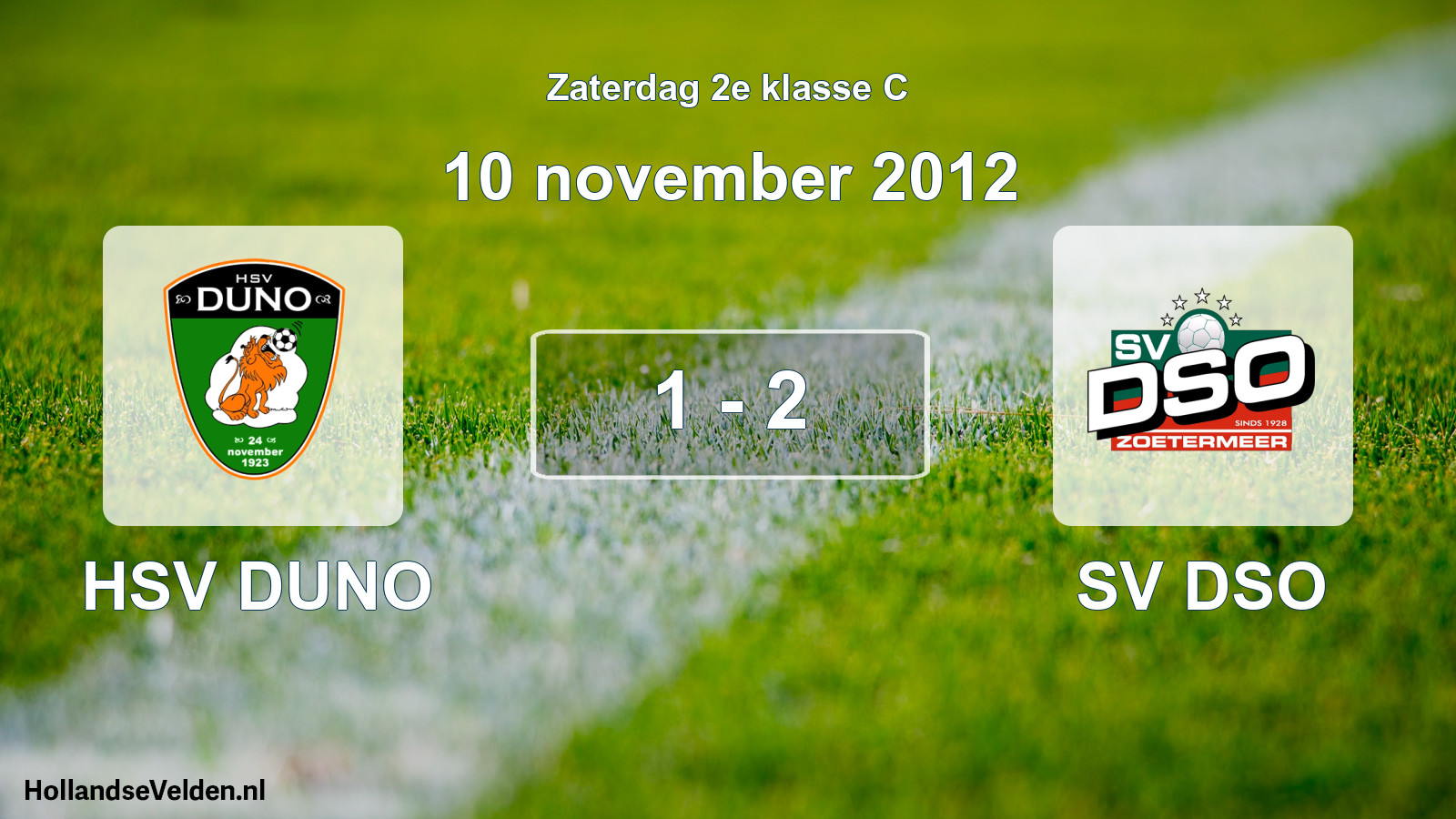 Total number of matches played: HSV DUNO - SV DSO 1 - 2 (10 November 2012)
