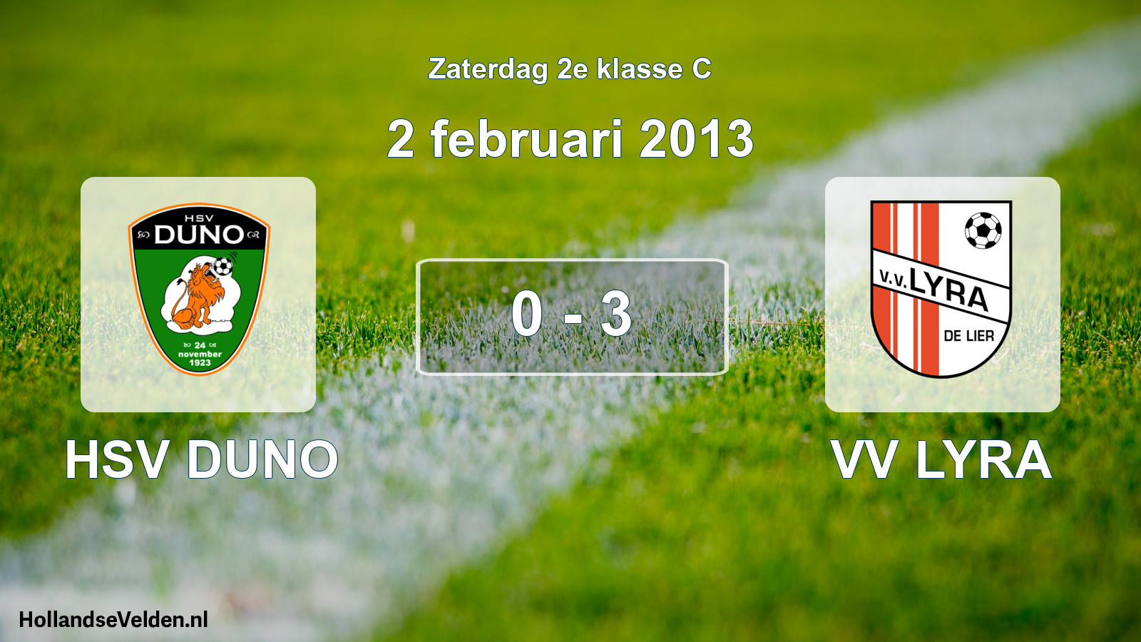 Total number of matches played: HSV DUNO - VV LYRA 0 - 3 (2 February 2013)