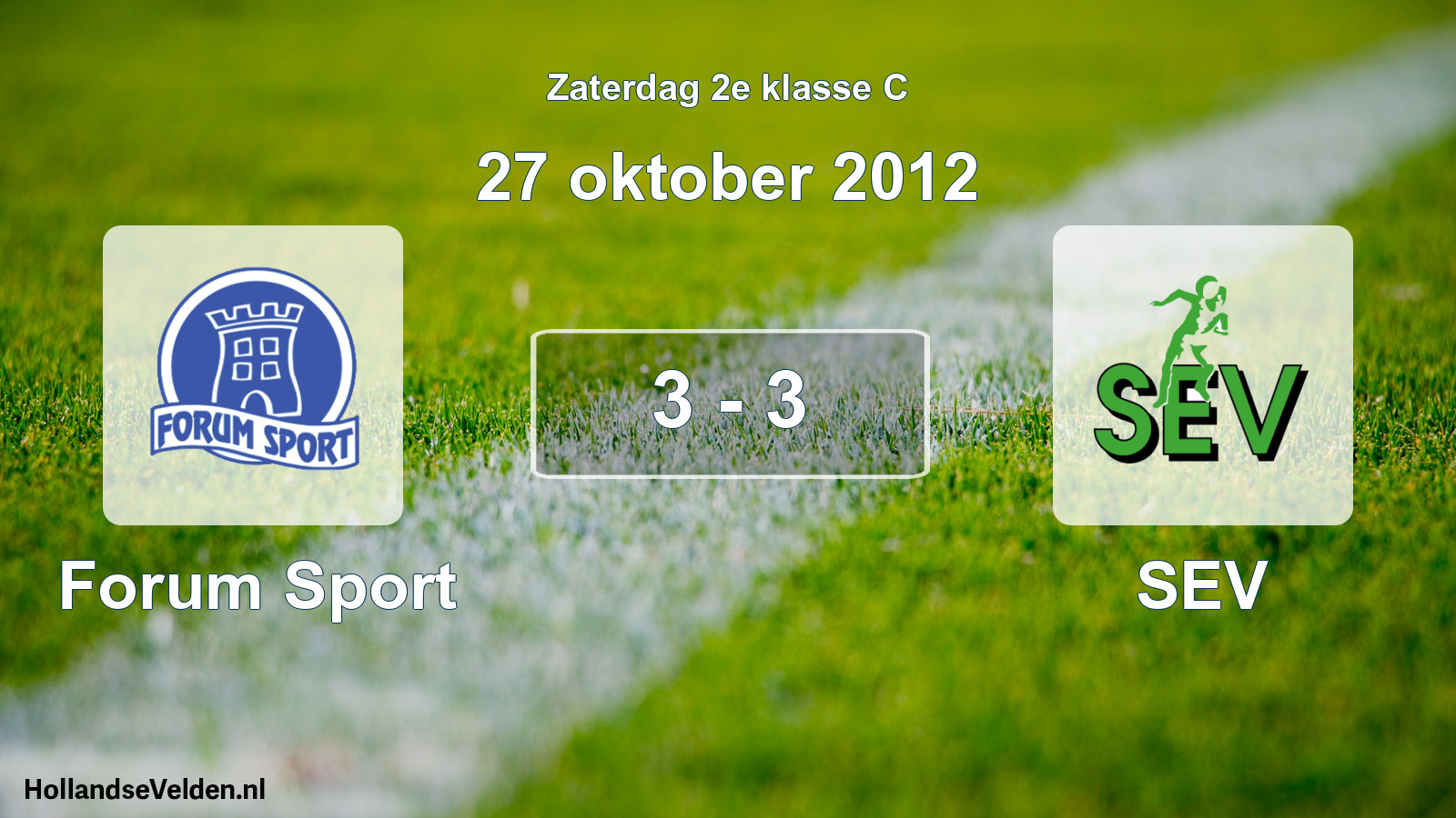 Total number of matches played: Forum Sport - SEV 3 - 3 (27 October 2012)