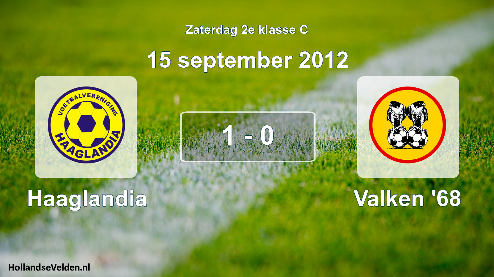 Total number of matches played: Haaglandia - Valken '68 1 - 0 (15 September 2012)