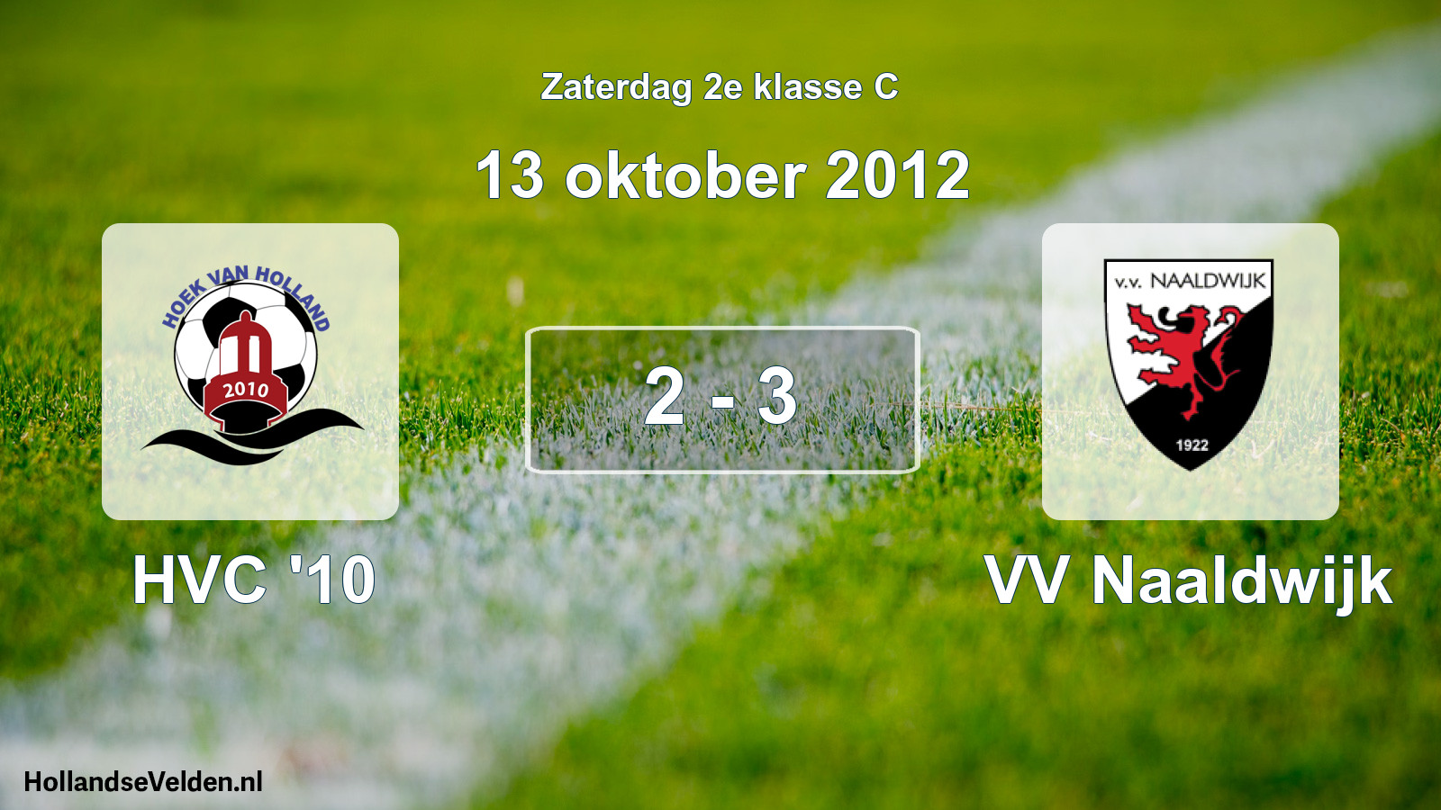 Total number of matches played: HVC '10 - VV Naaldwijk 2 - 3 (13 October 2012)