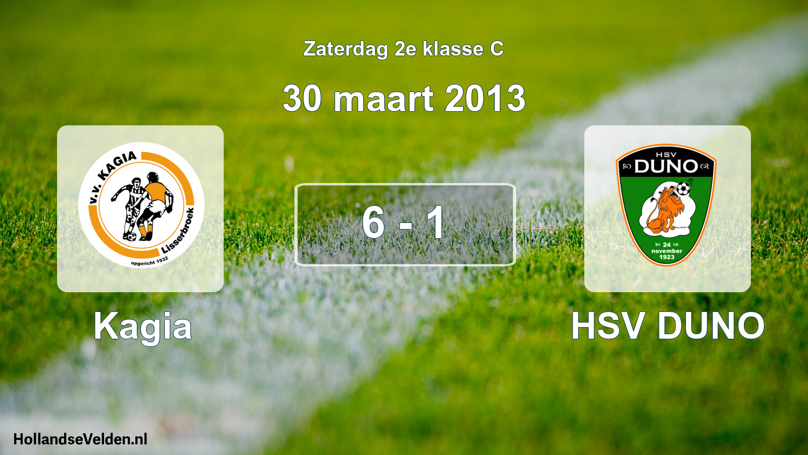 Total number of matches played: Kagia - HSV DUNO 6 - 1 (30 March 2013)