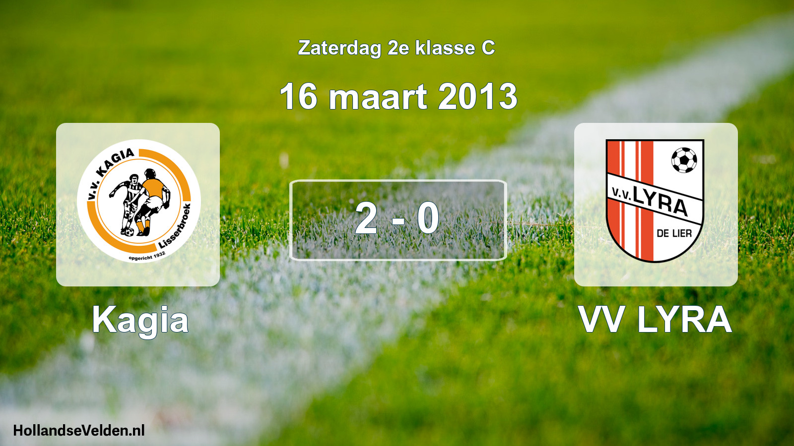 Total number of matches played: Kagia - VV LYRA 2 - 0 (16 March 2013)