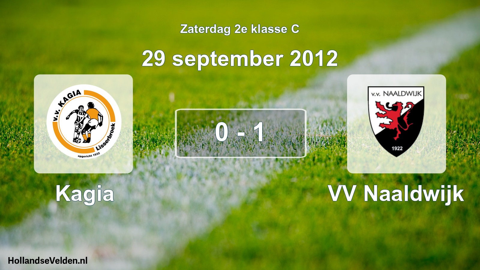 Total number of matches played: Kagia - VV Naaldwijk 0 - 1 (29 September 2012)