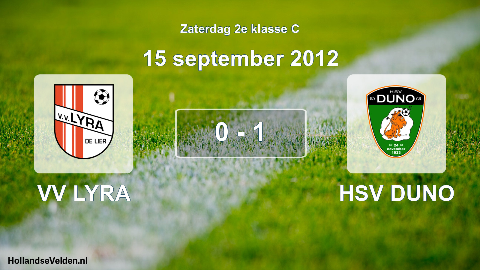 Total number of matches played: VV LYRA - HSV DUNO 0 - 1 (15 September 2012)
